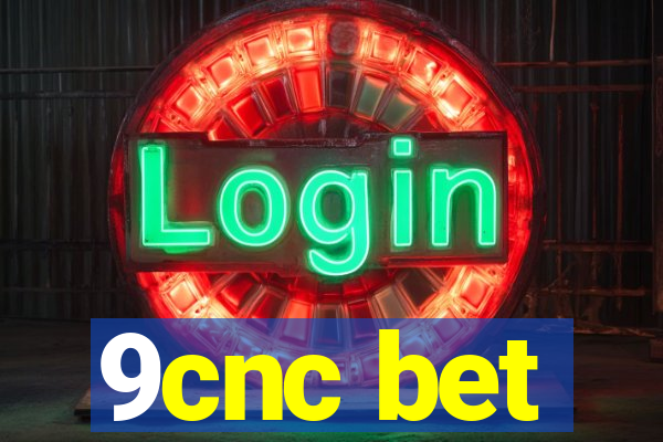 9cnc bet